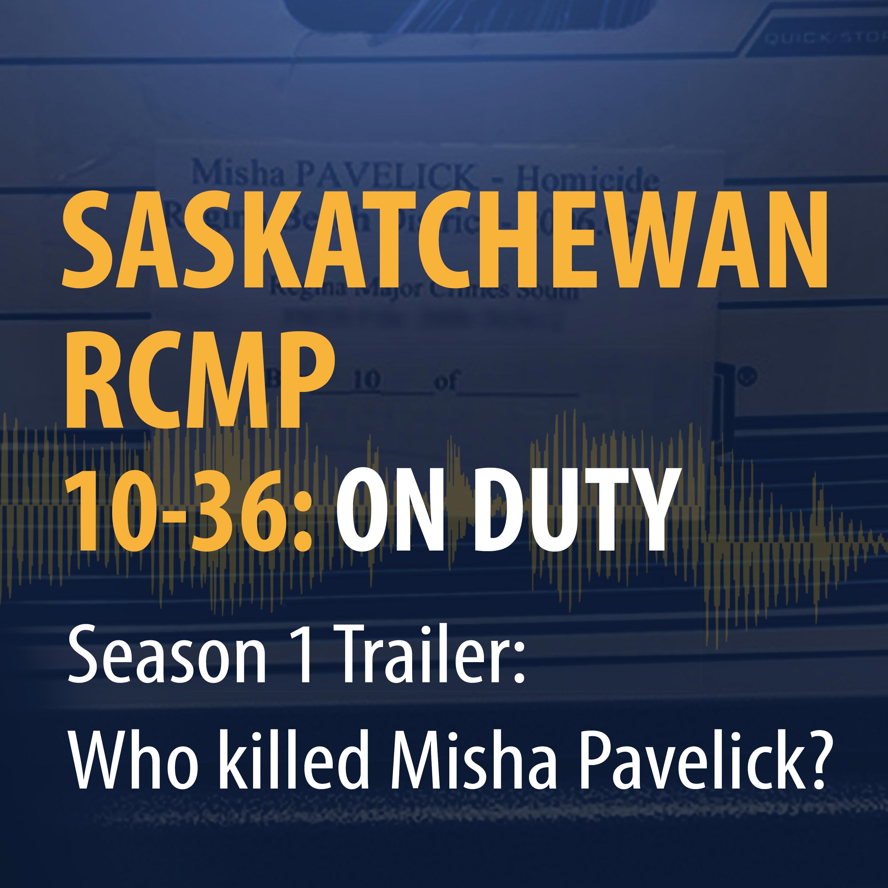 Season 1 trailer - Who Killed Misha Pavelick?