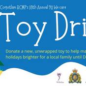 911 We Care Toy Drive poster. 18th Annual 911 We Care Toy Drive. Donate a new, unwrapped toys to help make the holidays brighter for a local family until December 10. Supporting Share Family and Community Services, Coquitlam RCMP, 911 We Care Toy Drive