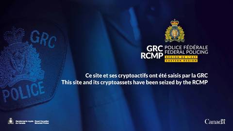 Warning message posted on the cryptocurrency exchange platform: This site and its cryptoassets have been seized by the RCMP.