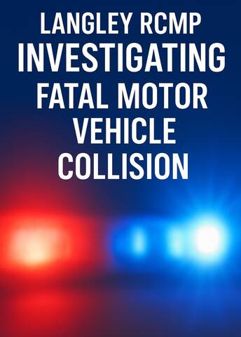 Banner page stating Langley RCMP Investigating Fatal Motor Vehicle Collision